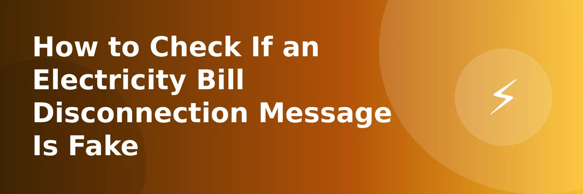 How to Check If an Electricity Bill Disconnection Message Is Fake — banner illustration
